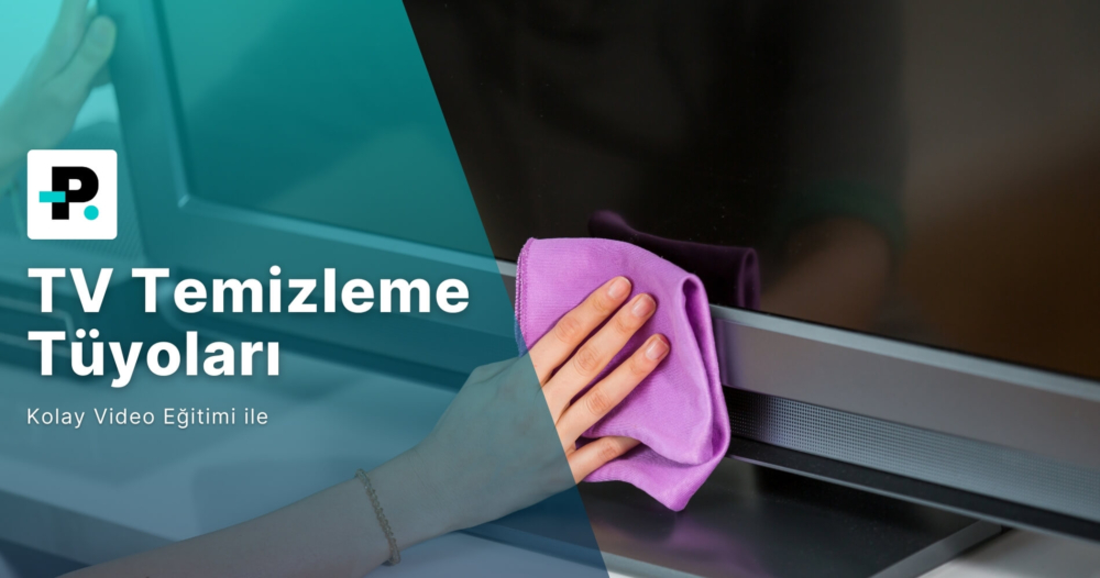 TV temizleme tüyoları